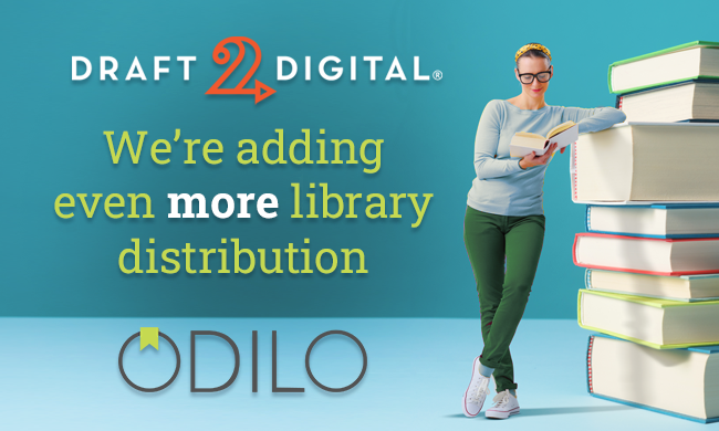 A woman leaning against a stack of books with the Draft2Digital logo and the Odilo logo and the text "We're adding even more library distribution"